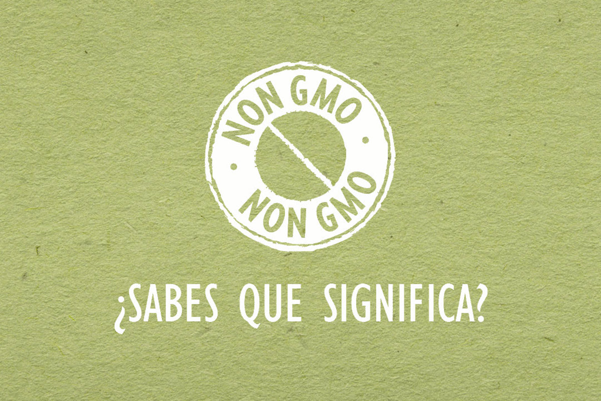 non gmo ¿sabes que significa?